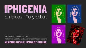 Reading Greek Tragedy Online || Iphigenia